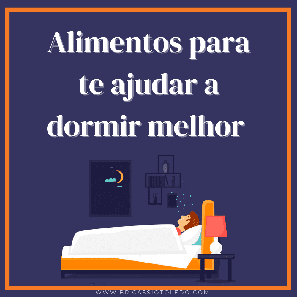 5 Alimentos que Ajudam Você a Dormir Melhor