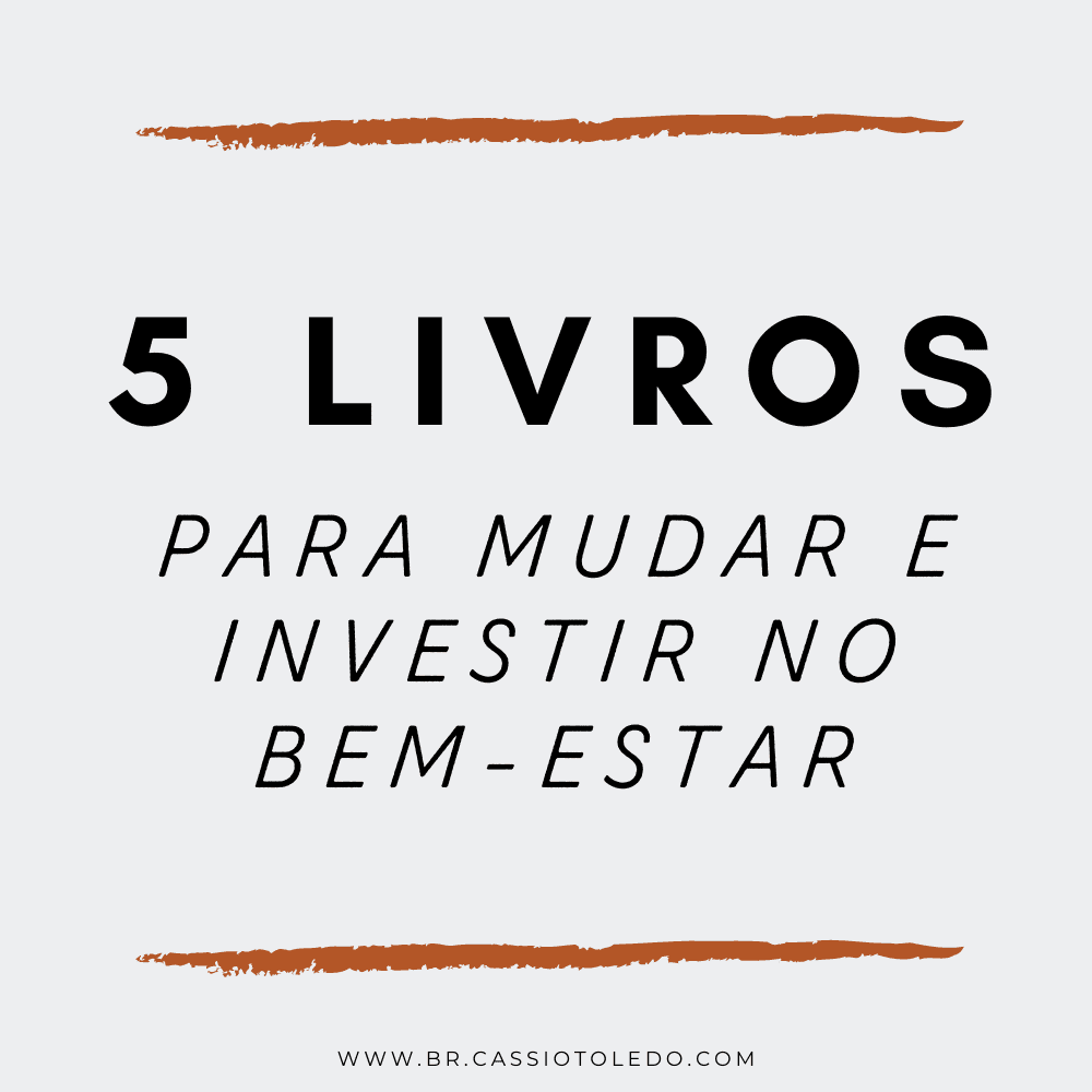 Livros Para Mudar Hábitos e Investir no Bem-Estar